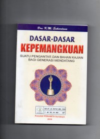 Image of Dasar-Dasar Kepemangkuan: Suatu Pengantar dan Bahan Kajian Bagi Generasi Mendatang